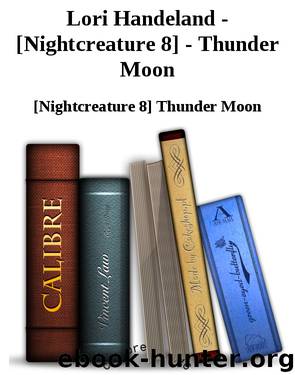 Lori Handeland - [Nightcreature 8] - Thunder Moon by [Nightcreature 8] Thunder Moon [Moon Thunder]