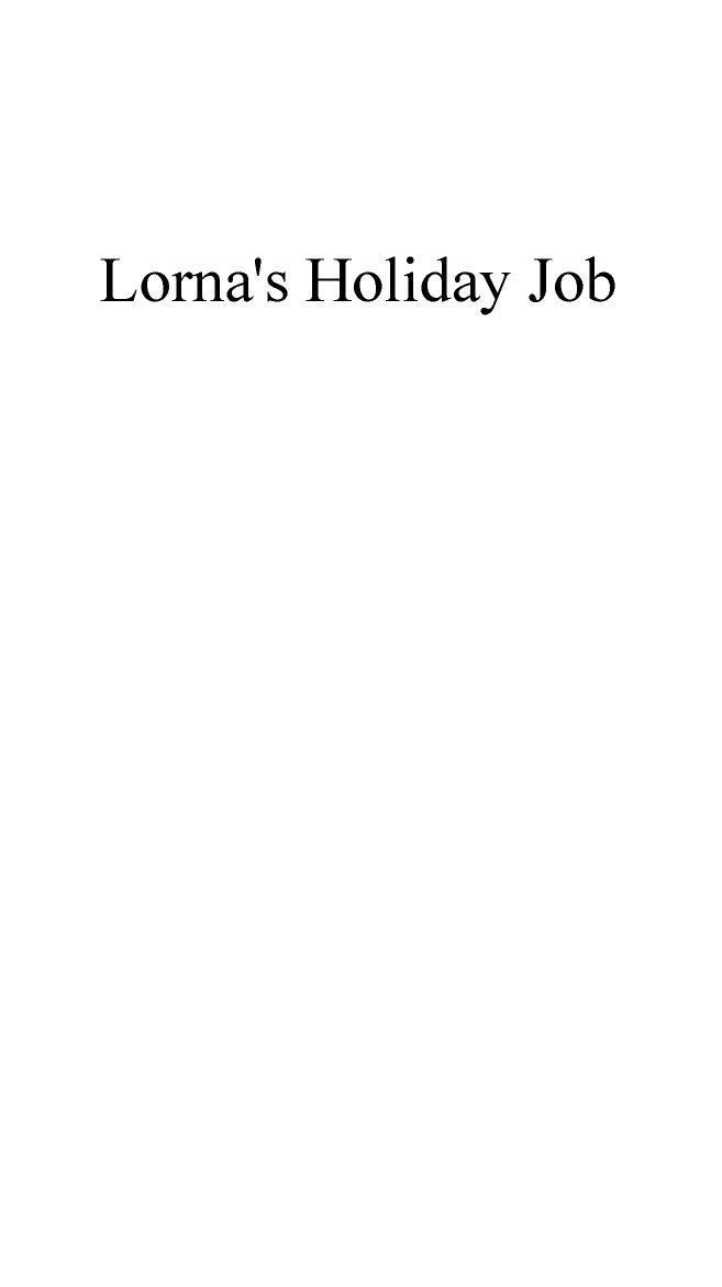 Lorna's Holiday Job by Thorn S