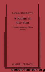 Lorraine Hansberry's a Raisin in the Sun by Lorraine Hansberry