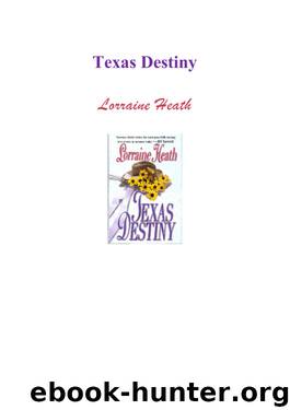 Lorraine Heath - Texas 01 by Texas Destiny