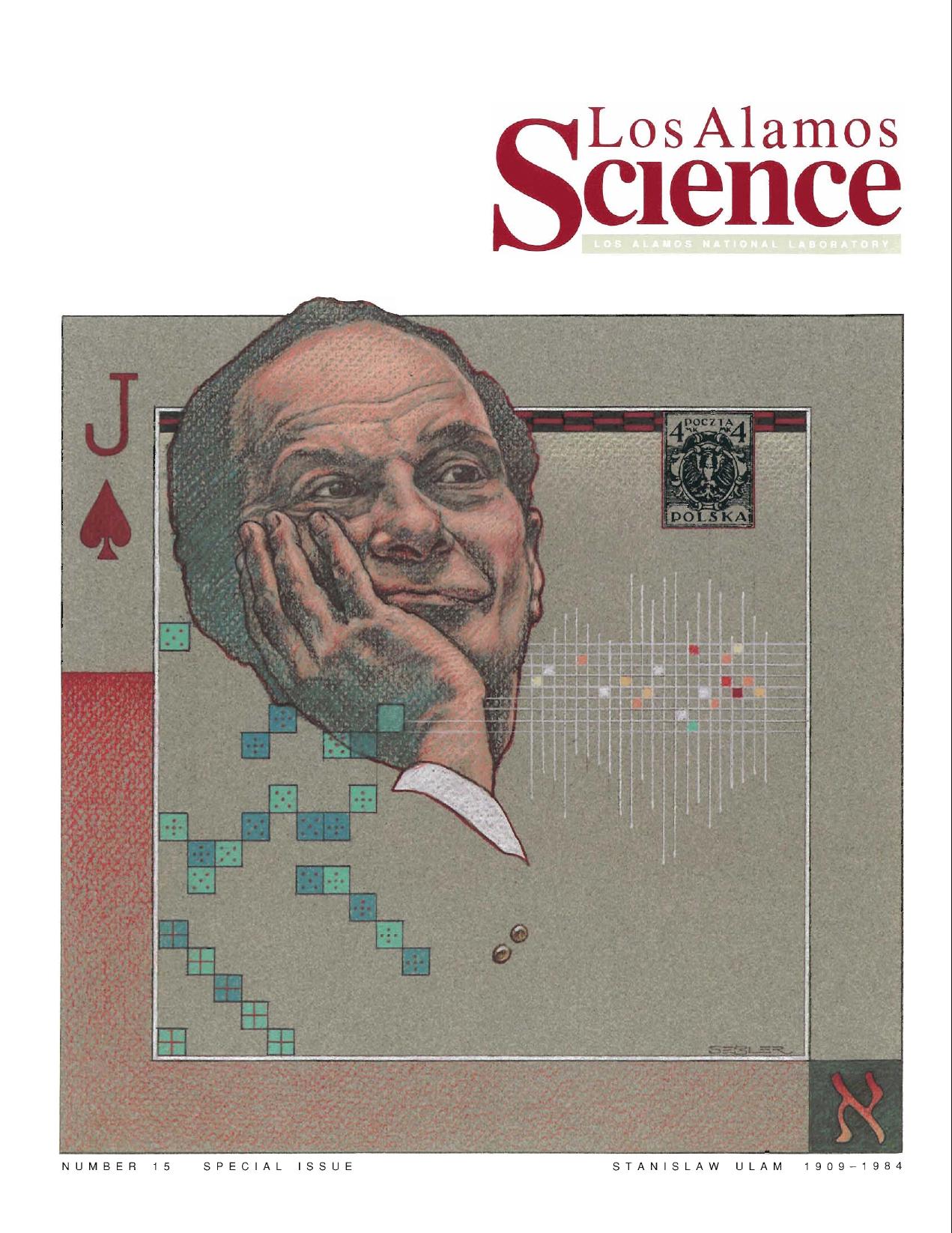 Los Alamos Science Number 15: Special Issue on Stanislaw Ulam 1909-1984 by N. G. Cooper Los Alamos National Laboratory