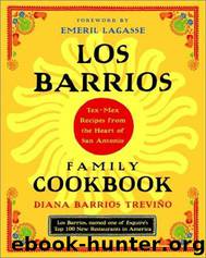 Los Barrios Family Cookbook by Diana Barrios Treviño & Emeril Lagasse