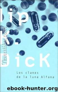 Los Clanes De La Luna Alfana by Philip K. Dick