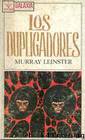 Los Duplicadores by Murray Leinster