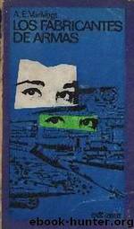 Los Fabricantes De Armas by A. E. Van Vogt