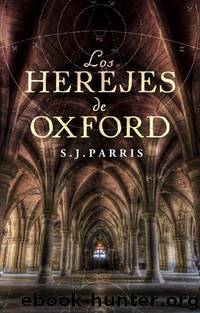 Los Herejes De Oxford(c.2) by S.j. Parris