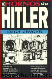 Los Hornos De Hitler by Olga Lengyel