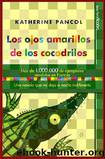Los Ojos Amarillos De Los Cocodrilos(c.1) by Katherine Pancol