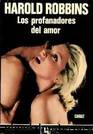 Los Profanadores Del Amor by Harold Robbins