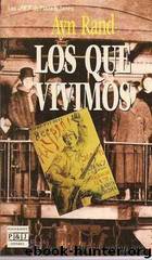 Los Que Vivimos by Ayn Rand