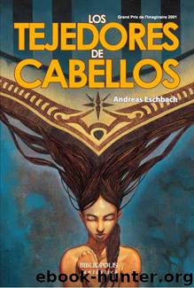 Los Tejedores De Cabellos by Andreas Eschbach