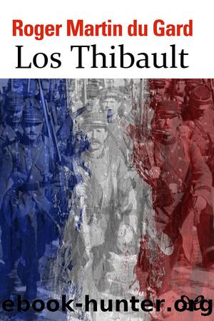 Los Thibault by Roger Martin du Gard