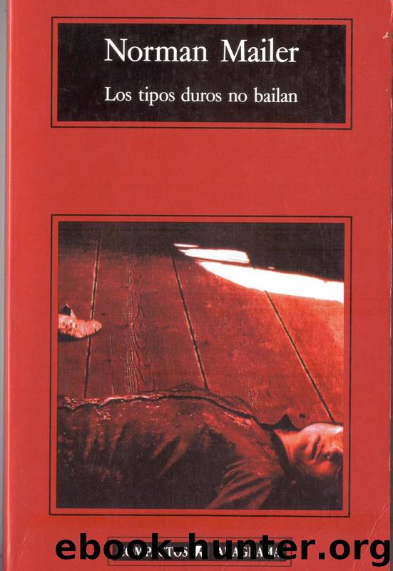 Los Tipos Duros No Bailan by Norman Mailer