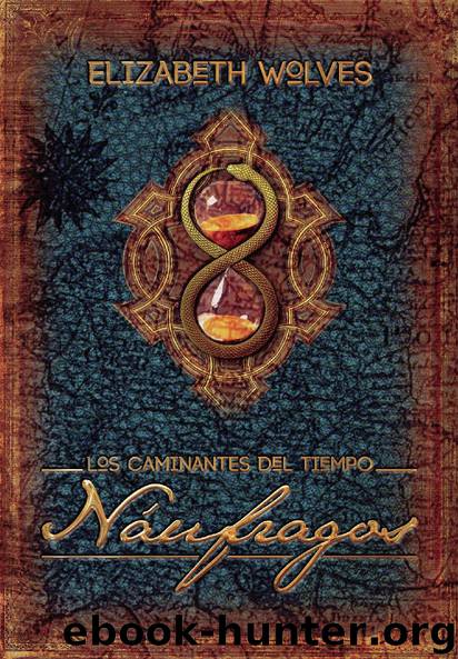 Los caminantes del tiempo: Náufragos by Elizabeth Wolves
