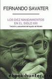 Los diez mandamientos en el siglo XXI by Fernando Savater