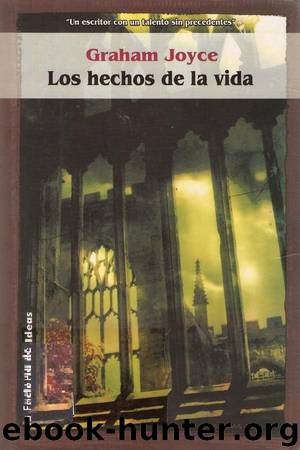 Los hechos de la vida by Graham Joyce