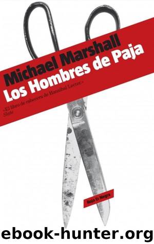Los hombres de paja by Michael Marshall