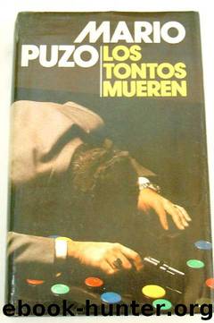 Los tontos mueren by Mario Puzo