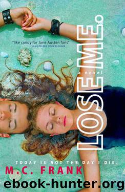 Lose Me. by M.C. Frank