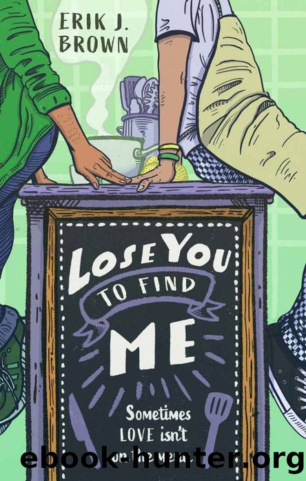 Lose You to Find Me by Erik J. Brown