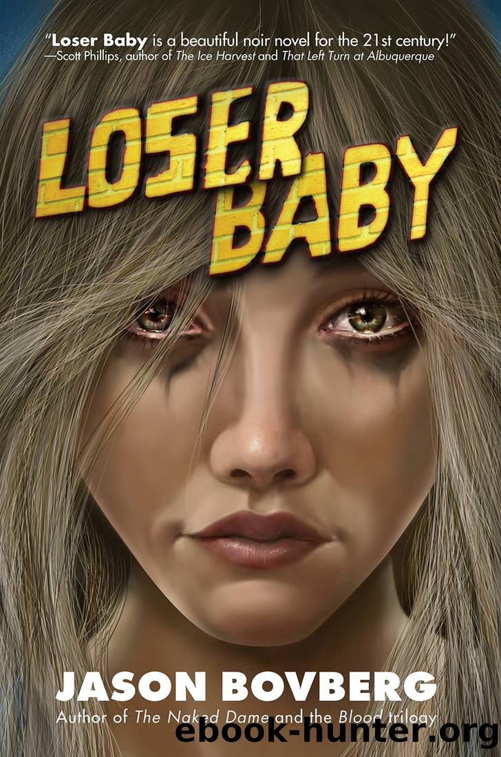 Loser Baby by Jason Bovberg