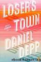 Loser's Town by Daniel Depp