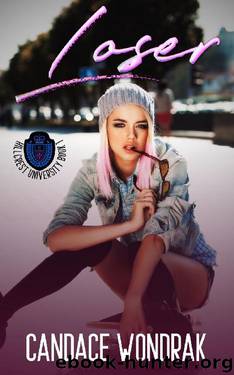 Loser: A Dark College Bully Romance (Hillcrest University Book 1) by Candace Wondrak