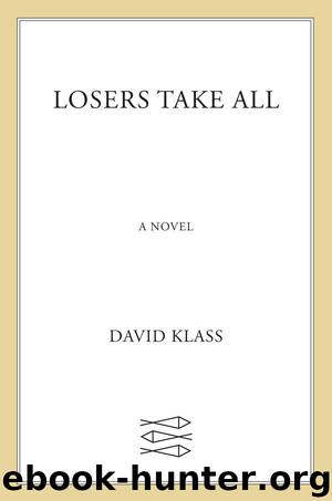 Losers Take All by Klass David