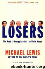 Losers: The Road to Everyplace but the White House by Lewis Michael