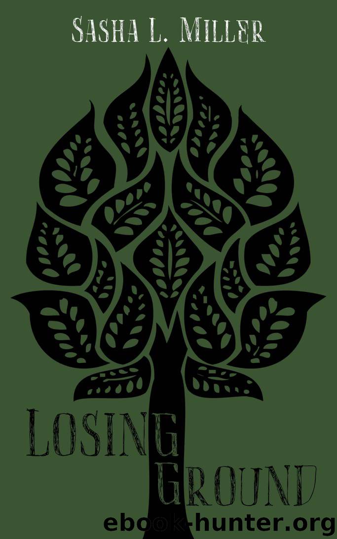 Losing Ground by Miller Sasha L