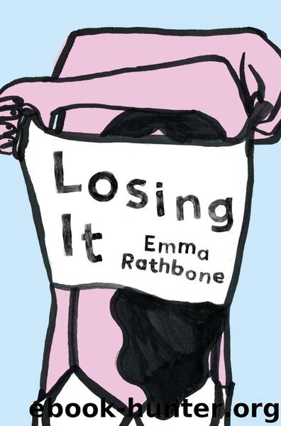 Losing It by Emma Rathbone