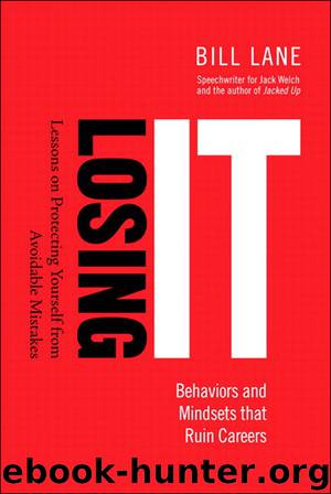 Losing It! Behaviors and Mindsets that Ruin Careers: Lessons on Protecting Yourself from Avoidable Mistakes (Andrew Dearman's Library) by Bill Lane