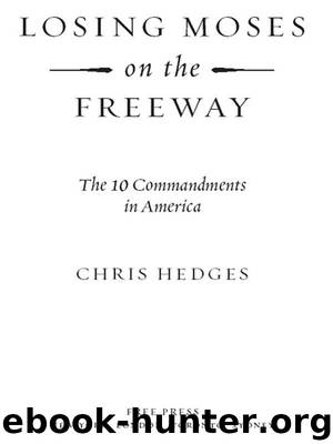 Losing Moses on the Freeway by Chris Hedges