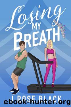 Losing My Breath: Grumpy special ops veteran meets his match in a rebellious princess. A steamy, emotionally gripping new-adult romantic dramedy by J Rose Black