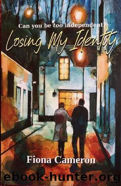 Losing My Identity by Fiona Cameron
