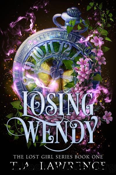 Losing Wendy: A Dark Fantasy Peter Pan Retelling (The Lost Girl Series Book 1) by T.A. Lawrence