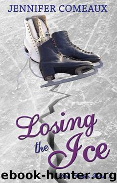 Losing the Ice (Ice Series #2) by Comeaux Jennifer