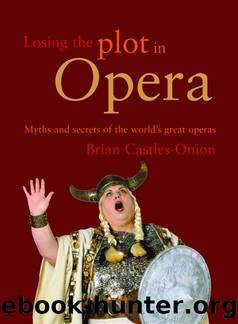 Losing the Plot in Opera by Brian Castles-Onion