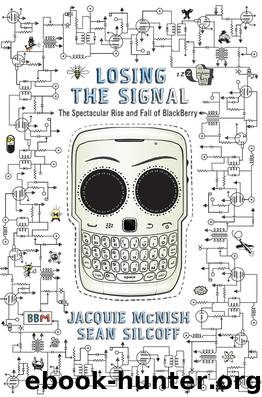 Losing the Signal by Jacquie McNish & Sean Silcoff