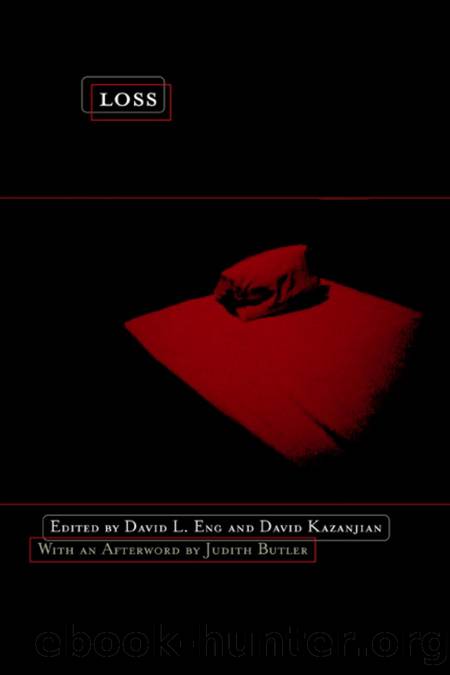 Loss : The Politics of Mourning by Eng David L.; Kazanjian David
