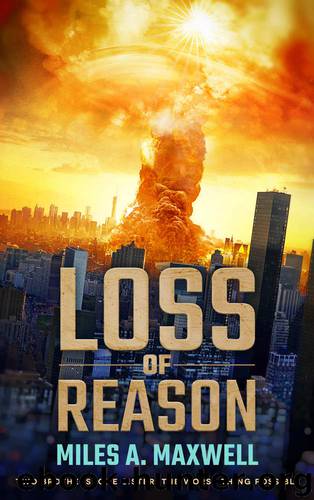 Loss Of Reason (State Of Reason series Book 1) by Miles A. Maxwell
