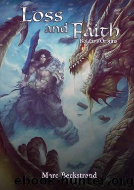 Loss and Faith: Koldar's Origins by Marc Beckstrand