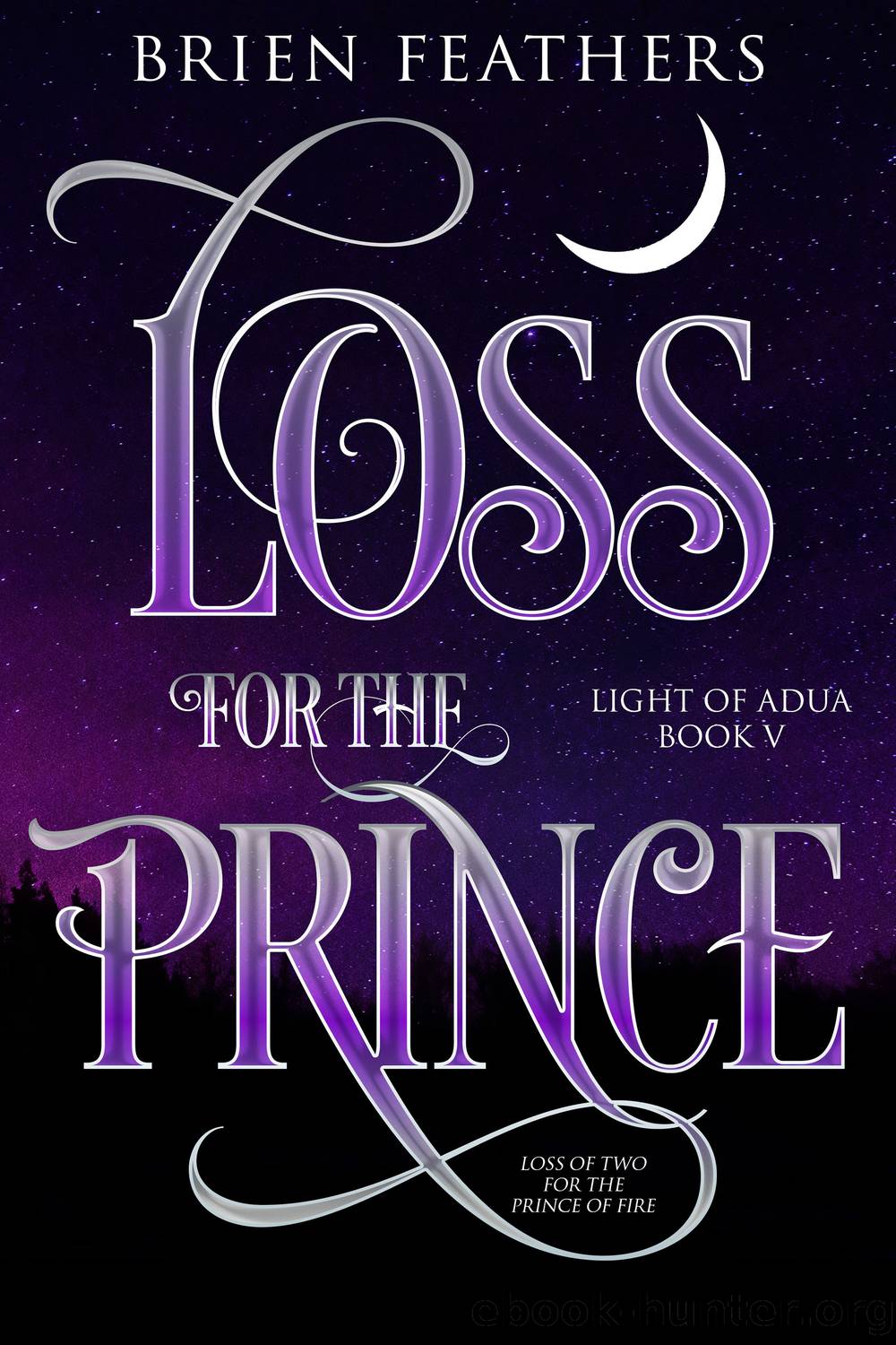 Loss for the Prince by Brien Feathers