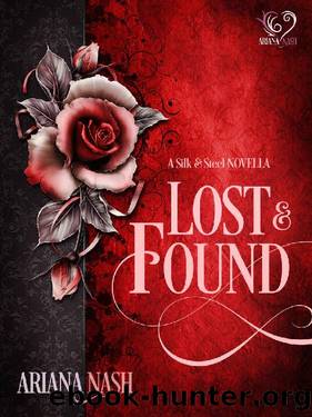Lost & Found_A Silk & Steel Novella 3.5 by Ariana Nash