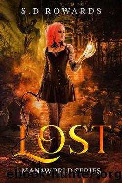Lost (Manaworld Book 1) by S.D Rowards