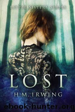 Lost : The Little Sisters Book One by H.M. Irwing
