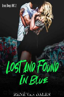 Lost And Found In Blue (Iron Dogz MC Book 2) by René Van Dalen
