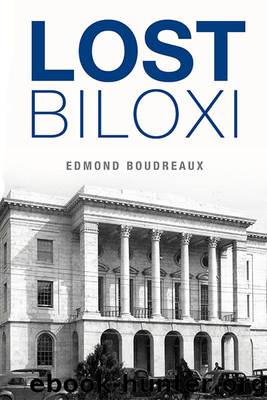 Lost Biloxi by Boudreaux Edmond