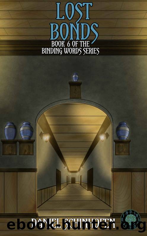 Lost Bonds (Binding Words Book 6) by Daniel Schinhofen