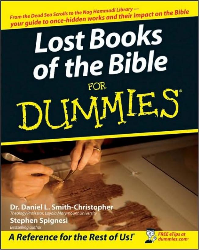 Lost Books of the Bible For Dummies (For Dummies (Religion & Spirituality)) by Daniel L. Smith-Christopher Stephen Spignesi